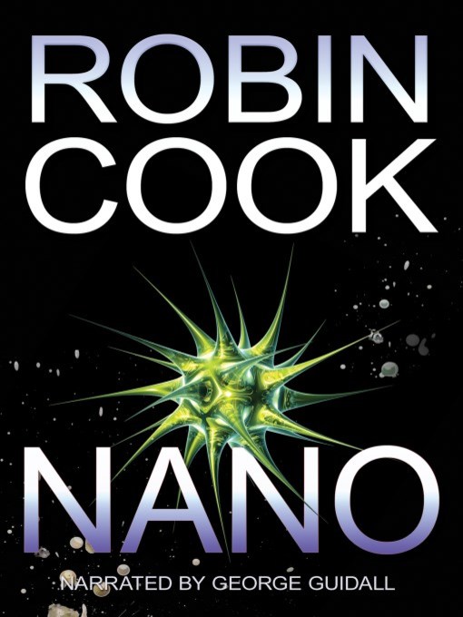Title details for Nano by Robin Cook - Available